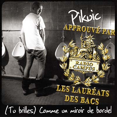 Pikuic_Tu_brilles_comme_un_miroir_de_bordel