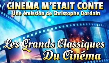 Rediffusion : Les grands classiques du cinéma : épisode 1
